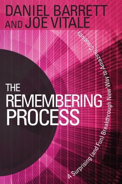 Cover for Joe Vitale · The Remembering Process: a Surprising (And Fun) Breakthrough New Way to Amazing Creativity (Taschenbuch) (2015)