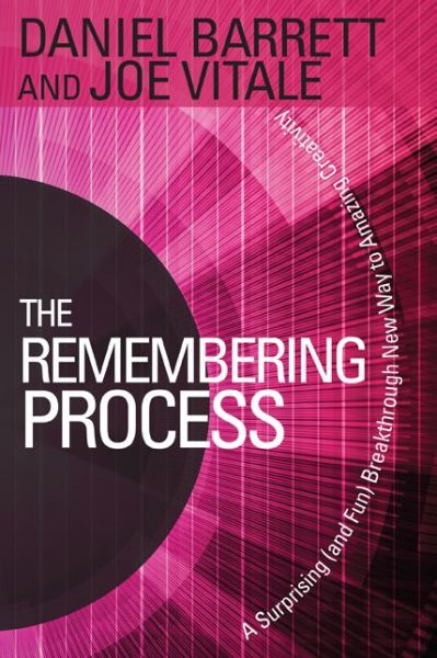 Cover for Joe Vitale · The Remembering Process: a Surprising (And Fun) Breakthrough New Way to Amazing Creativity (Paperback Book) (2015)