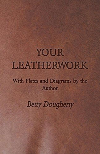 Your Leatherwork - Betty Dougherty - Books - Nash Press - 9781406777604 - August 2, 2007