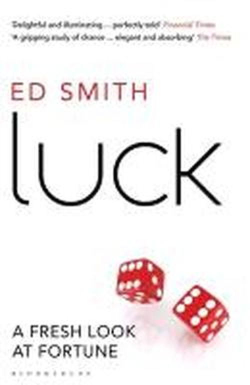 Cover for Ed Smith · Luck: A Fresh Look At Fortune (Paperback Book) (2013)