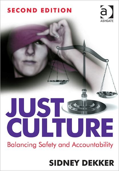 Cover for Sidney Dekker · Just Culture: Balancing Safety and Accountability (Paperback Bog) (2012)