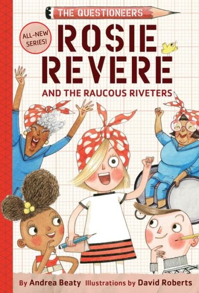 Cover for Andrea Beaty · Rosie Revere and the Raucous Riveters (Hardcover bog) (2018)