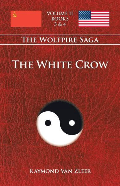 Cover for Raymond Van Zleer · The White Crow: the Wolfpire Saga (Tm), Book 2 (Pocketbok) (2015)