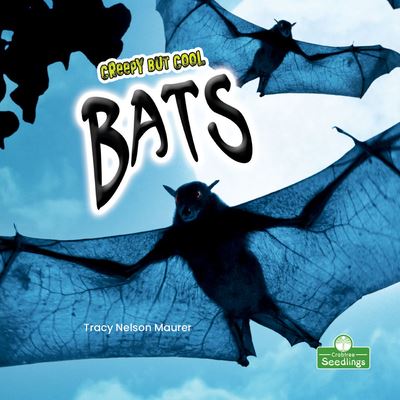 Cover for Tracy Nelson Maurer · Creepy But Cool Bats (Hardcover Book) (2021)