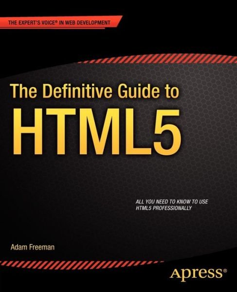 Cover for Adam Freeman · The Definitive Guide to HTML5 (Paperback Book) [1st edition] (2011)