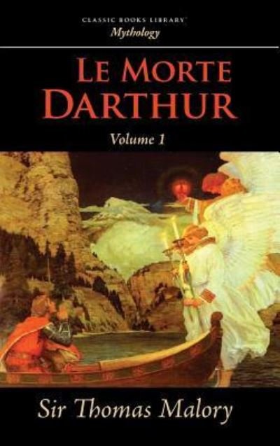 Cover for Thomas Malory · Le Morte Darthur, Vol. 1 (Innbunden bok) (2008)