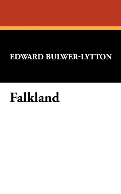 Cover for Edward Bulwer Lytton Lytton · Falkland (Gebundenes Buch) (2024)