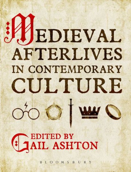 Cover for Gail Ashton · Medieval Afterlives in Contemporary Culture (Hardcover Book) (2015)