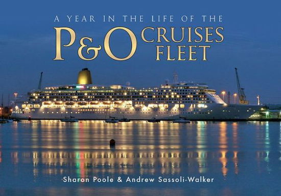 Cover for Sharon Poole · A Year in the Life of the P&amp;O Cruises Fleet (Paperback Book) (2013)