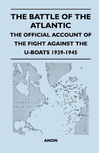 Cover for Anon · The Battle of the Atlantic - the Official Account of the Fight Against the U-boats 1939-1945 (Paperback Book) (2011)