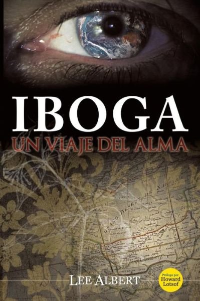 Cover for Albert Lee · Iboga: Un Viaje del Alma (Paperback Book) [Spanish edition] (2013)