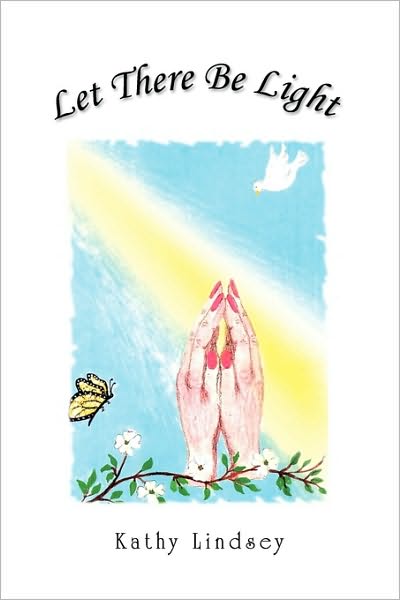 Cover for Kathy Lindsey · Let There Be Light (Paperback Book) (2010)