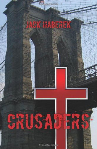 Cover for Jack Haberek · Crusaders (Paperback Book) (2011)