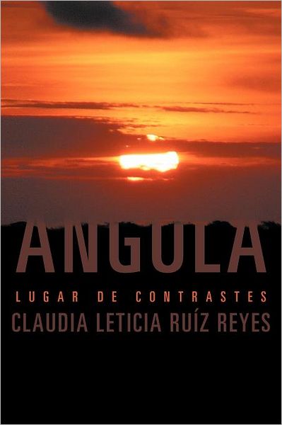Cover for Leticia Ruíz Reyes · Angola: Lugar De Contrastes (Paperback Book) [Spanish edition] (2012)