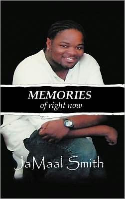Cover for Jamaal J Smith · Memories of Right Now (Hardcover bog) (2012)