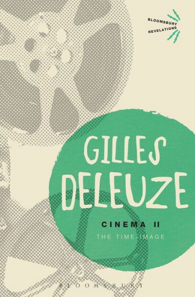 Cover for Deleuze, Gilles (No current affiliation) · Cinema II: The Time-Image - Bloomsbury Revelations (Paperback Bog) (2013)