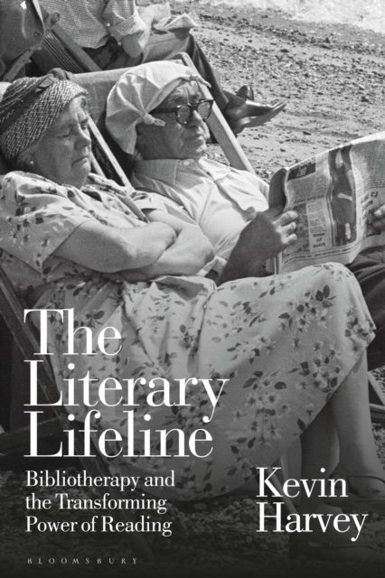 Cover for Harvey, Kevin (University of Nottingham, UK) · The Literary Lifeline: Bibliotherapy and the Transforming Power of Reading (Paperback Bog) (2025)
