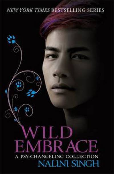 Cover for Nalini Singh · Wild Embrace: A Psy-Changeling Collection (Pocketbok) (2017)