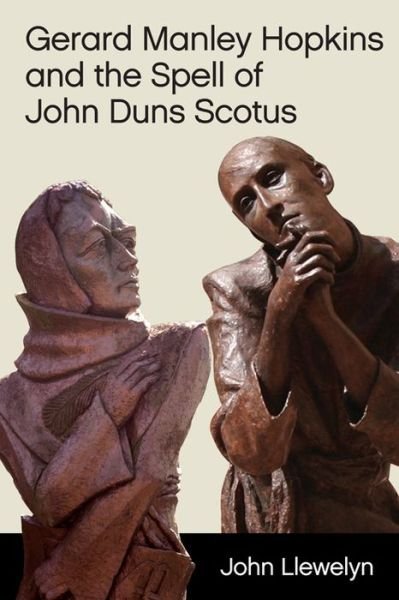 Cover for John Llewelyn · Gerard Manley Hopkins and the Spell of John Duns Scotus (Paperback Book) (2021)
