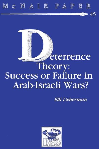 Cover for Elli Lieberman · Deterrence Therory: Success or Failure in Arab-israeli Wars? (Paperback Book) (2012)