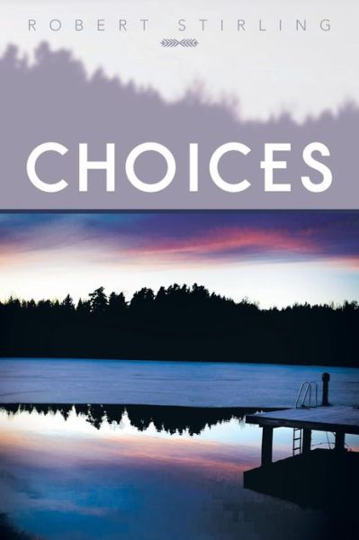 Cover for Robert Stirling · Choices (Paperback Book) (2013)