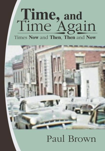Cover for Paul Brown · Time, and Time Again: Times Now and Then, then and Now (Gebundenes Buch) (2014)