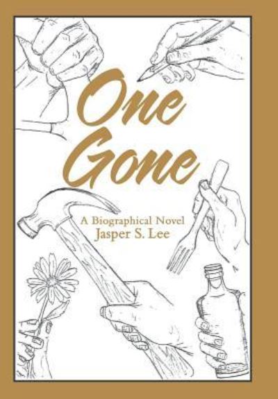 Cover for Jasper S Lee · One Gone (Hardcover Book) (2018)