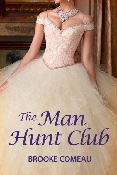 Cover for Brooke Comeau · The Man Hunt Club (Paperback Book) (2018)