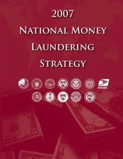 Cover for Department of Homeland Security · 2007 National Money Laundering Strategy (Paperback Book) (2012)