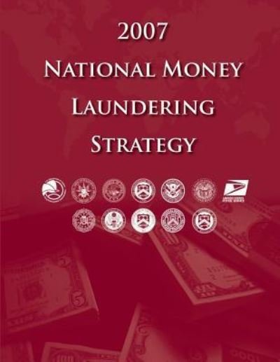 Cover for Department of Homeland Security · 2007 National Money Laundering Strategy (Paperback Bog) (2012)