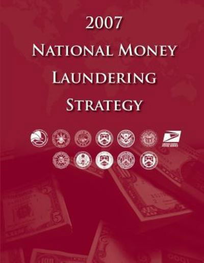 Cover for Department of Homeland Security · 2007 National Money Laundering Strategy (Taschenbuch) (2012)