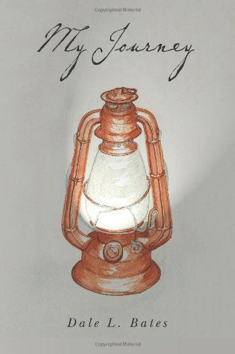 Cover for Dale L. Bates · My Journey (Paperback Book) (2013)