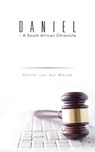 Cover for Daniel Van Der Merwe · Daniel - a South African Chronicle (Paperback Book) (2015)