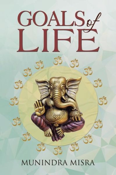 Cover for Munindra Misra · Goals of Life (Paperback Book) (2014)