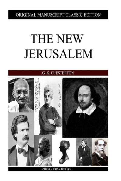 The New Jerusalem - G K Chesterton - Books - Createspace - 9781484096604 - April 14, 2013