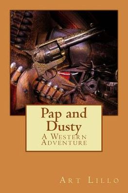 Cover for Art Lillo · Pap and Dusty (Pocketbok) (2015)