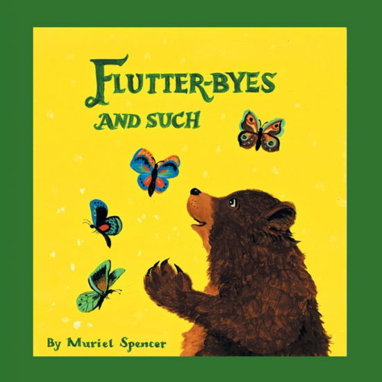 Cover for Muriel Spencer · Flutter-Byes and Such (Paperback Book) (2016)