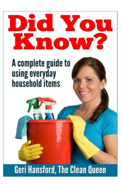 Cover for Geri Hansford · Did You Know?: a Complete Guide to Using Everyday Household Items (Pocketbok) (2013)