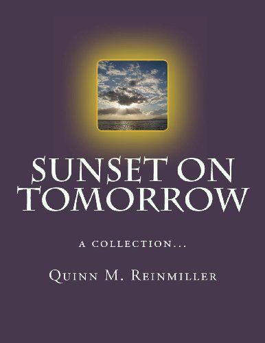 Cover for Quinn M Reinmiller · Sunset on Tomorrow (Paperback Book) (2013)