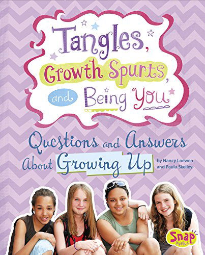 Cover for Nancy Loewen · Tangles, Growth Spurts, and Being You: Questions and Answers About Growing Up (Girl Talk) (Hardcover Book) (2015)