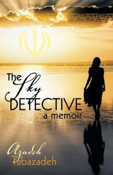 Cover for Azadeh Tabazadeh · The Sky Detective: a Memoir (Paperback Bog) (2015)
