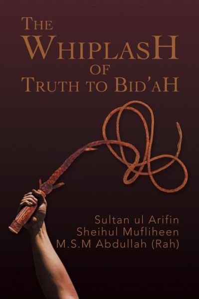 Cover for Sheihul Mufliheen · The Whiplash of Truth to Bid'ah (Paperback Book) (2013)