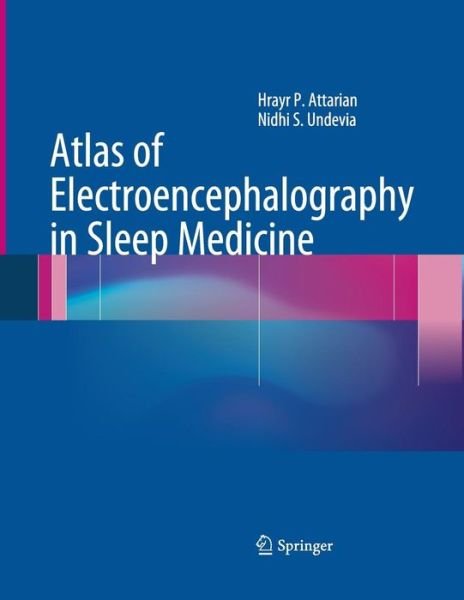 Cover for Hrayr P. Attarian · Atlas of Electroencephalography in Sleep Medicine (Paperback Bog) [Softcover reprint of the original 1st ed. 2012 edition] (2016)