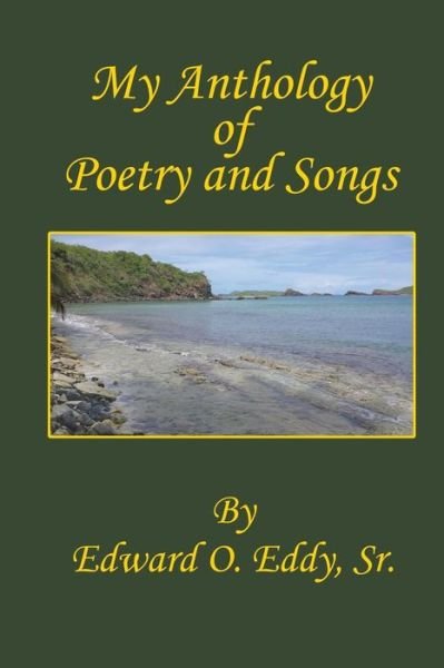 Cover for Edward  O. Eddy Sr. · My Anthology of Poetry and Songs (Paperback Bog) (2014)