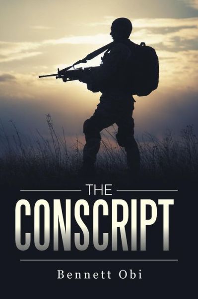 Cover for Bennett Obi · The Conscript (Paperback Book) (2014)