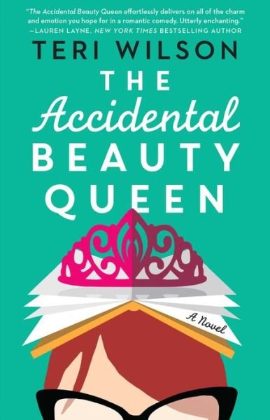 Cover for Teri Wilson · The Accidental Beauty Queen (Paperback Book) (2018)