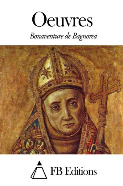 Cover for Bonaventure De Bagnorea · Oeuvres (Paperback Book) (2014)