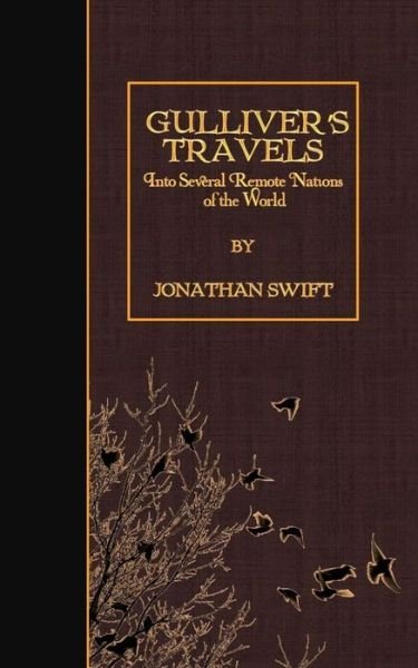 Gulliver's Travels into Several Remote Nations of the World - Jonathan Swift - Bücher - Createspace - 9781507632604 - 20. Januar 2015
