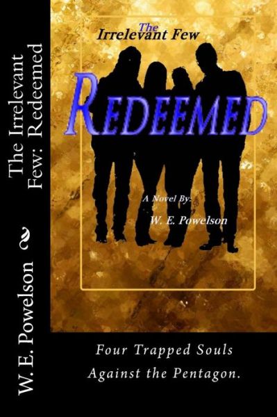 Cover for W E Powelson · The Irrelevant Few: Redeemed (Paperback Book) (2015)