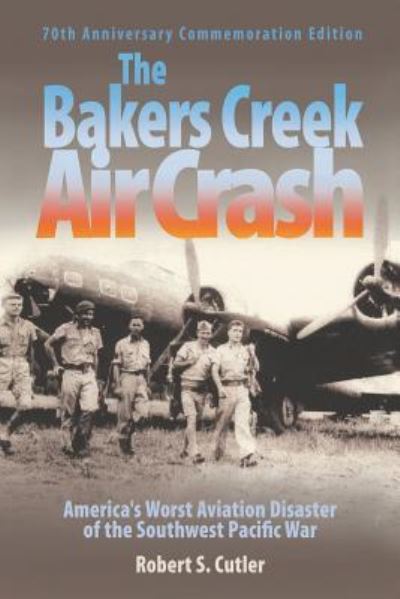 Cover for Robert  S. Cutler · The Bakers Creek Air Crash (Pocketbok) (2016)